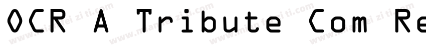 OCR A Tribute Com Re字体转换